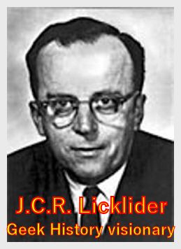 A true geek visionary J.C.R. Licklider